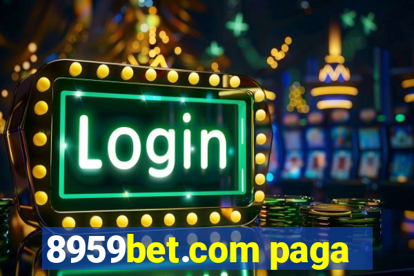 8959bet.com paga